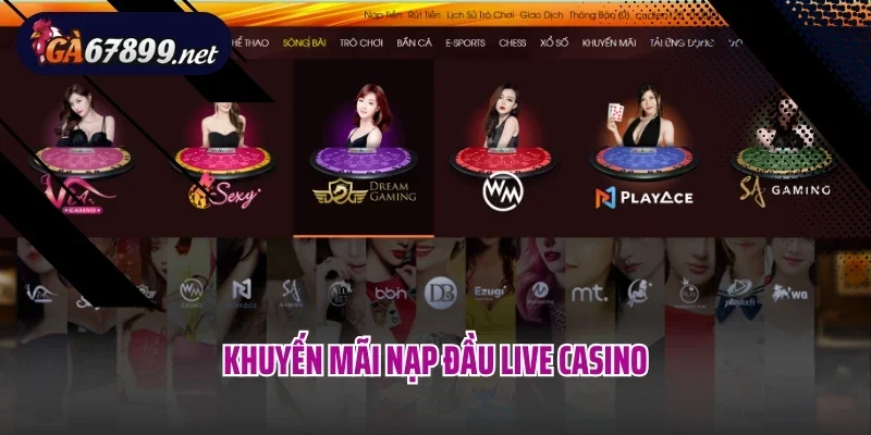 Khuyến Mãi Nạp Đầu Live Casino Ga6789 – Cơ Hội Vàng Cho Tân Thủ